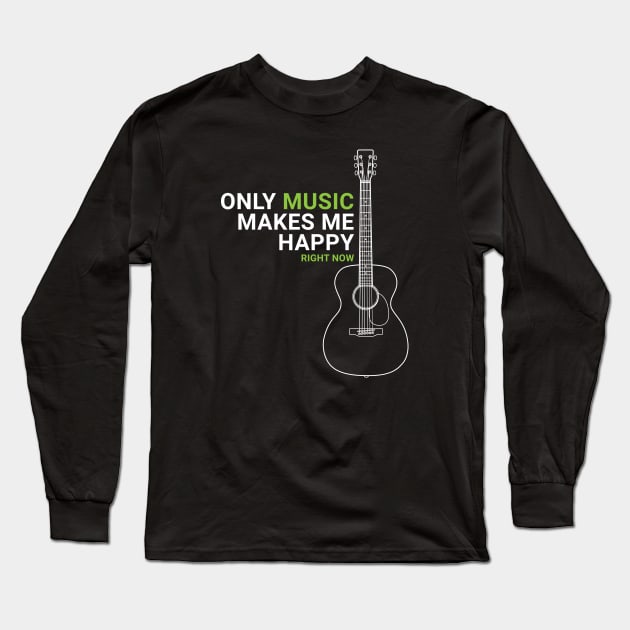 Only Music Makes Me Happy Acoustic Guitar Outline Long Sleeve T-Shirt by nightsworthy